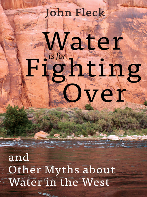 Title details for Water is for Fighting Over by John Fleck - Available